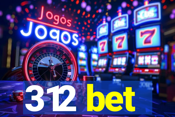 312 bet